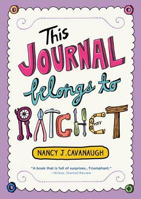 This Journal Belongs to Ratchet by Nancy J. Cavanaugh