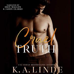 Cruel Truth by K.A. Linde