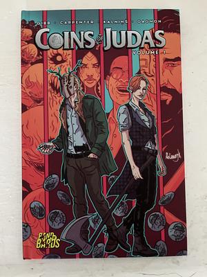 Coins of Judas: Volume 1 by Tyler Carpenter, Travis Gibb
