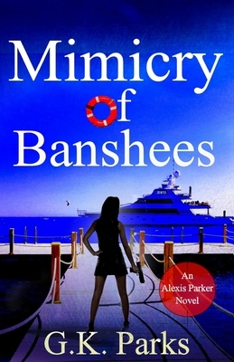 Mimicry of Banshees by G. K. Parks