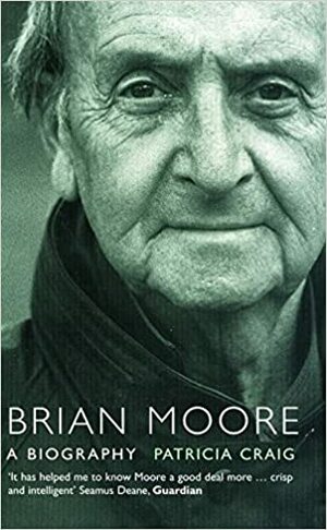 Brian Moore by Patricia Craig