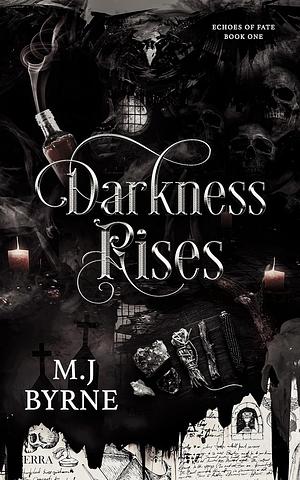 Darkness Rises by M.J. Byrne