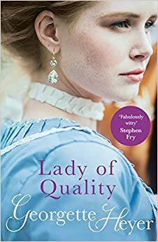 Lady Of Quality by Georgette Heyer