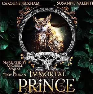 Immortal Prince by Caroline Peckham, Susanne Valenti