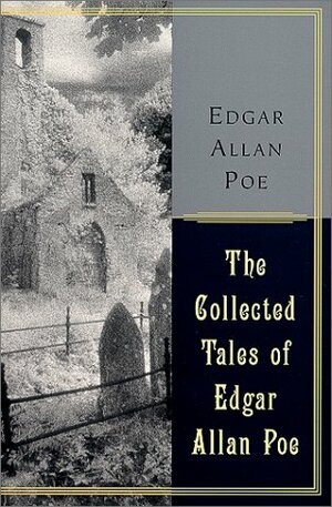 The Collected Tales of Edgar Allan Poe by Edgar Allan Poe
