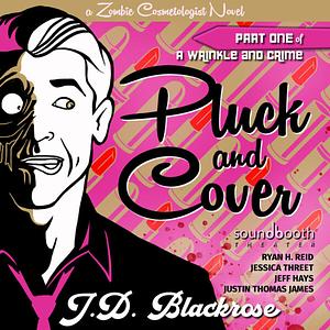 Pluck & Cover by J.D. Blackrose