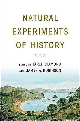 Natural Experiments of History by Jared Diamond