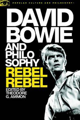 David Bowie and Philosophy: Rebel Rebel by 