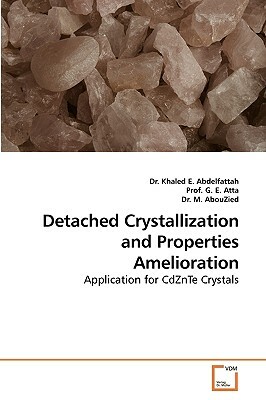 Detached Crystallization and Properties Amelioration by Dr Khaled E. Abdelfattah, Dr M, Prof