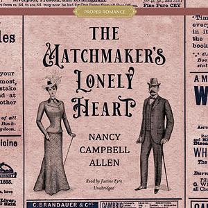 The Matchmaker's Lonely Heart by Nancy Campbell Allen