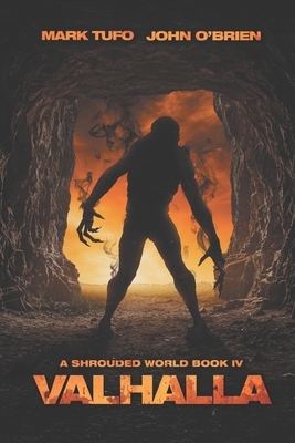 A Shrouded World 4: Valhalla: A Jack Walker and Michael Talbot Adventure by John O'Brien, Mark Tufo
