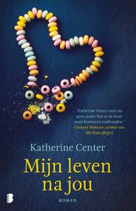 Mijn leven na jou by Katherine Center