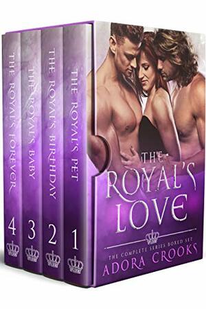 The Royal's Love: The Complete Series Boxed Set by Adora Crooks