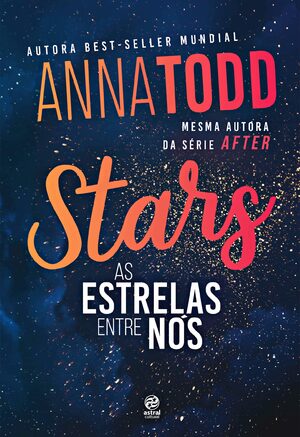 Stars: As estrelas entre nós by Regiane Winarski, Anna Todd