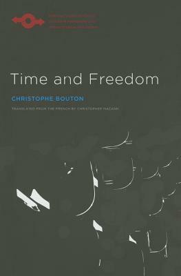 Time and Freedom by Christophe Bouton