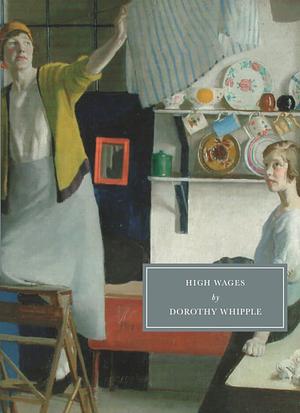 High Wages by Dorothy Whipple