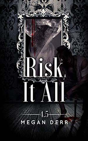 Risk it All by Megan Derr