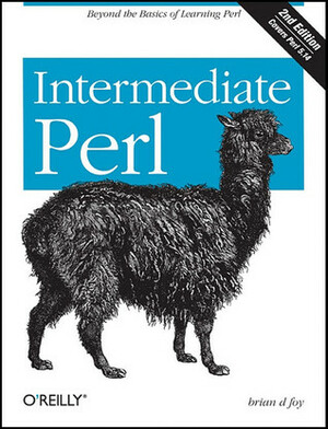 Intermediate Perl by Randal L. Schwartz, Tom Phoenix, Brian D. Foy