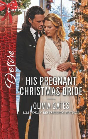 His Pregnant Christmas Bride by Olivia Gates