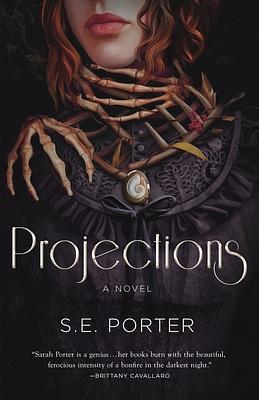 Projections by S.E. Porter