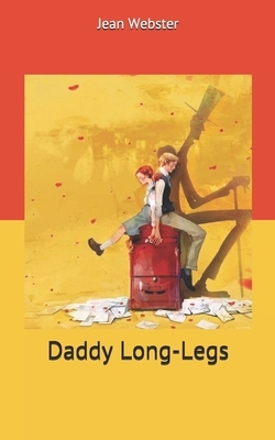 Daddy Long-Legs by Jean Webster