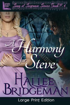 A Harmony for Steve: Part 4 in the Song of Suspense Series by Hallee Bridgeman