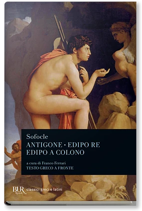 Antigone - Edipo re - Edipo a Colono by Franco Ferrari, Sophocles