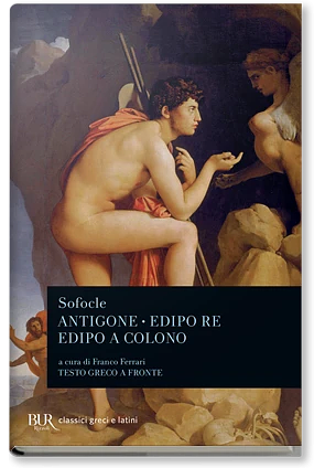 Antigone - Edipo re - Edipo a Colono by Sophocles, Franco Ferrari