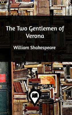 The Two Gentlemen of Verona by William Shakespeare