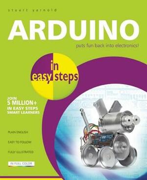Arduino in Easy Steps by Stuart Yarnold