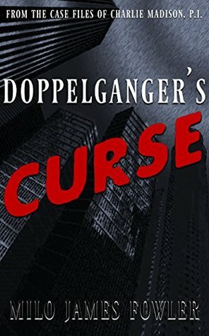 Doppelgänger's Curse by Milo James Fowler