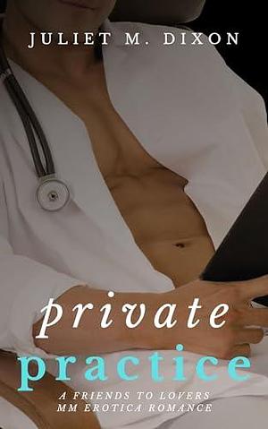 Private Practice by Juliet M. Dixon