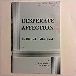 Desperate Affection by Bruce Graham