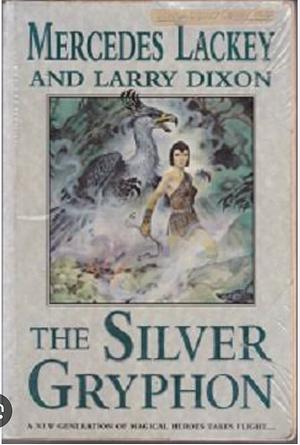 The Silver Gryphon by Mercedes Lackey, Larry Dixon