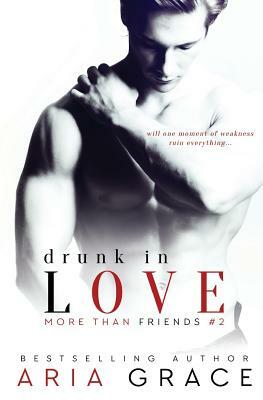 Drunk in Love by Aria Grace