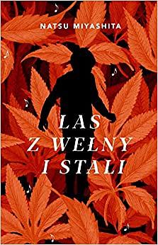 Las z wełny i stali by Natsu Miyashita