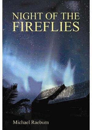 Night of the Fireflies by Michael Raeburn