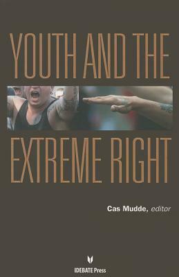 Youth and the Extreme Right by Cas Mudde