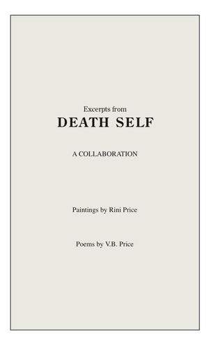 Excerpts from Death Self: A Collaboration by Vincent Barrett Price