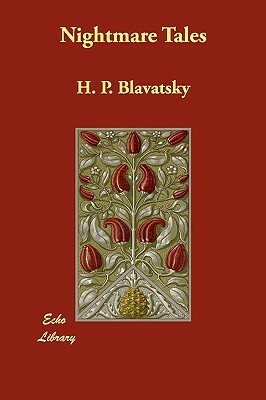Nightmare Tales by H. P. Blavatsky