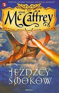 Jeźdźcy smoków by Anne McCaffrey