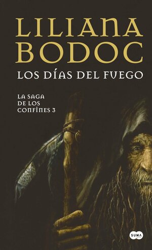 Los dias del fuego by Liliana Bodoc