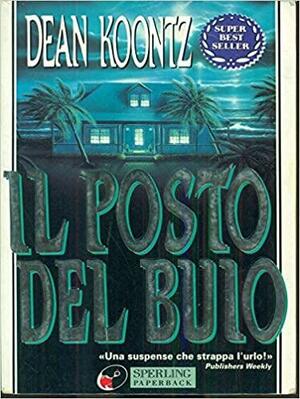 Il posto del buio by Dean Koontz, Vittorio Curtoni