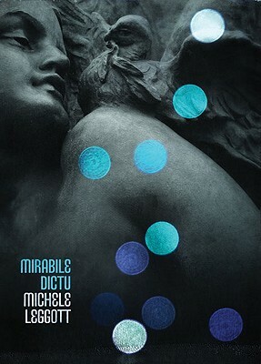 Mirabile Dictu by Michele Leggott