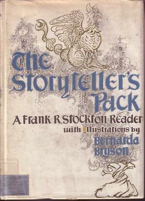 The Storyteller's Pack: A Frank R. Stockton Reader by Frank R. Stockton