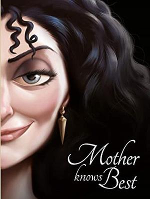 Tangled: Mother Knows Best by The Walt Disney Company