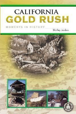 California Gold Rush by Shirley Jordan