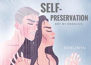 Self-Preservation by SenLinYu