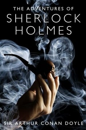 The Adventures of Sherlock Holmes: Twelve Mysteries by Arthur Conan Doyle