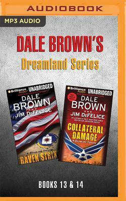 Dale Brown's Dreamland Series: Books 13-14: Raven Strike & Collateral Damage by Jim DeFelice, Dale Brown